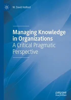 Holford |  Managing Knowledge in Organizations | eBook | Sack Fachmedien