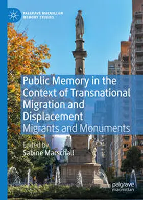 Marschall | Public Memory in the Context of Transnational Migration and Displacement | E-Book | sack.de