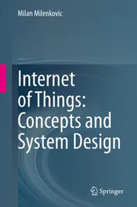 Milenkovic | Internet of Things: Concepts and System Design | E-Book | sack.de
