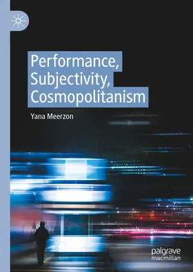 Meerzon |  Performance, Subjectivity, Cosmopolitanism | eBook | Sack Fachmedien