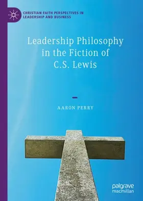 Perry |  Leadership Philosophy in the Fiction of C.S. Lewis | Buch |  Sack Fachmedien