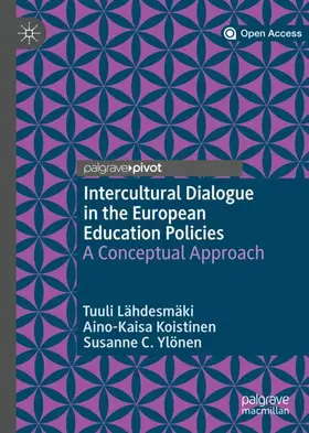 Lähdesmäki / Ylönen / Koistinen |  Intercultural Dialogue in the European Education Policies | Buch |  Sack Fachmedien