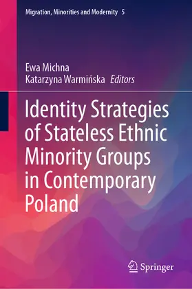 Michna / Warminska / Warminska |  Identity Strategies of Stateless Ethnic Minority Groups in Contemporary Poland | eBook | Sack Fachmedien