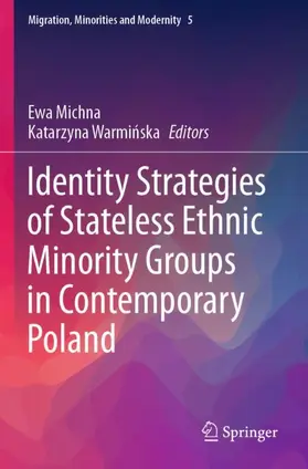 Warminska / Michna / Warminska |  Identity Strategies of Stateless Ethnic Minority Groups in Contemporary Poland | Buch |  Sack Fachmedien