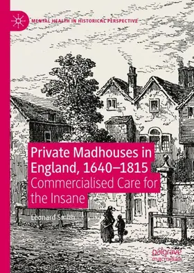 Smith |  Private Madhouses in England, 1640-1815 | Buch |  Sack Fachmedien