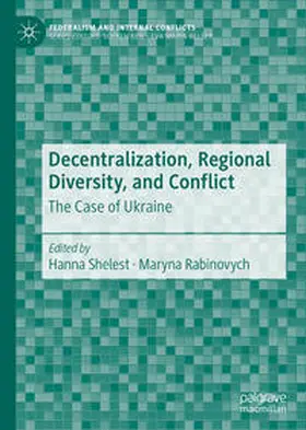 Shelest / Rabinovych |  Decentralization, Regional Diversity, and Conflict | eBook | Sack Fachmedien