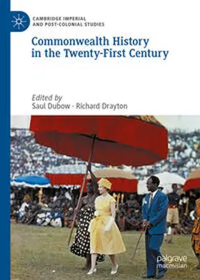 Dubow / Drayton |  Commonwealth History in the Twenty-First Century | eBook | Sack Fachmedien