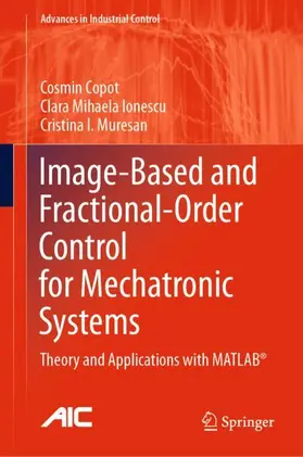 Copot / Muresan / Ionescu |  Image-Based and Fractional-Order Control for Mechatronic Systems | Buch |  Sack Fachmedien