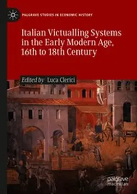 Clerici | Italian Victualling Systems in the Early Modern Age, 16th to 18th Century | E-Book | sack.de