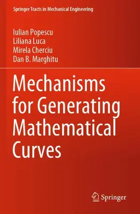 Popescu / Marghitu / Luca |  Mechanisms for Generating Mathematical Curves | Buch |  Sack Fachmedien