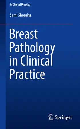 Shousha |  Breast Pathology in Clinical Practice | eBook | Sack Fachmedien