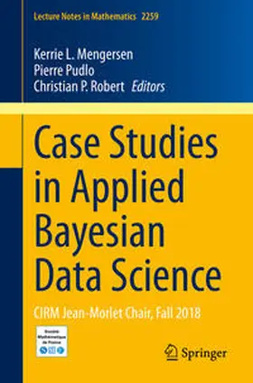 Mengersen / Pudlo / Robert |  Case Studies in Applied Bayesian Data Science | eBook | Sack Fachmedien