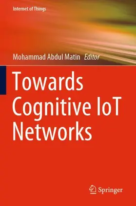 Matin |  Towards Cognitive IoT Networks | Buch |  Sack Fachmedien