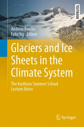 Ng / Fowler |  Glaciers and Ice Sheets in the Climate System | Buch |  Sack Fachmedien