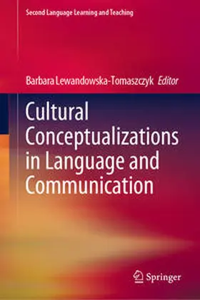 Lewandowska-Tomaszczyk |  Cultural Conceptualizations in Language and Communication | eBook | Sack Fachmedien
