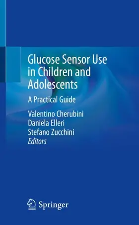 Cherubini / Zucchini / Elleri |  Glucose Sensor Use in Children and Adolescents | Buch |  Sack Fachmedien