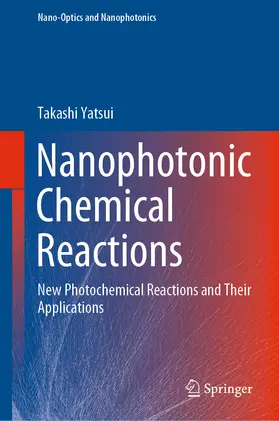 Yatsui | Nanophotonic Chemical Reactions | E-Book | sack.de