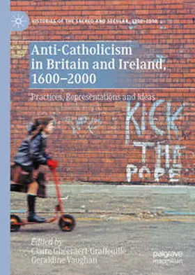 Gheeraert-Graffeuille / Vaughan |  Anti-Catholicism in Britain and Ireland, 1600–2000 | eBook | Sack Fachmedien