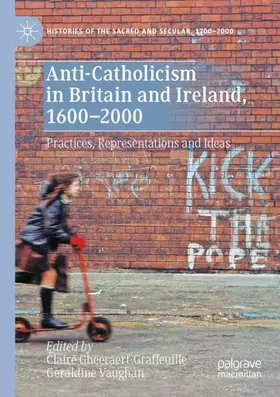 Vaughan / Gheeraert-Graffeuille |  Anti-Catholicism in Britain and Ireland, 1600-2000 | Buch |  Sack Fachmedien
