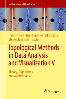 Carr / Takahashi / Fujishiro |  Topological Methods in Data Analysis and Visualization V | Buch |  Sack Fachmedien