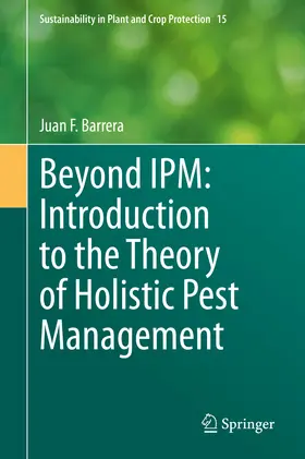 Barrera |  Beyond IPM: Introduction to the Theory of Holistic Pest Management | eBook | Sack Fachmedien