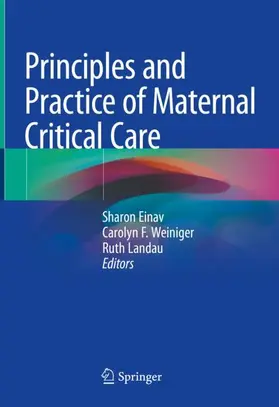 Einav / Landau / Weiniger |  Principles and Practice of Maternal Critical Care | Buch |  Sack Fachmedien