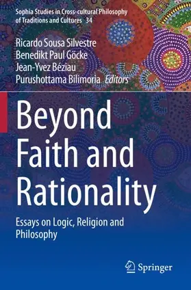 Silvestre / Göcke / Béziau |  Beyond Faith and Rationality | Buch |  Sack Fachmedien