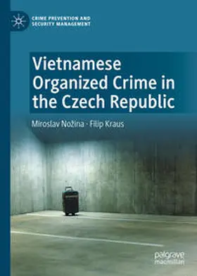 Nožina / Nozina / Kraus |  Vietnamese Organized Crime in the Czech Republic | eBook | Sack Fachmedien