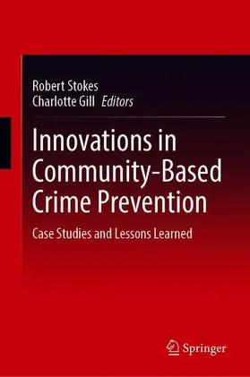 Gill / Stokes |  Innovations in Community-Based Crime Prevention | Buch |  Sack Fachmedien