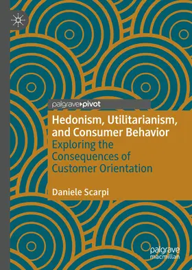 Scarpi |  Hedonism, Utilitarianism, and Consumer Behavior | eBook | Sack Fachmedien