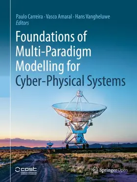 Carreira / Vangheluwe / Amaral |  Foundations of Multi-Paradigm Modelling for Cyber-Physical Systems | Buch |  Sack Fachmedien