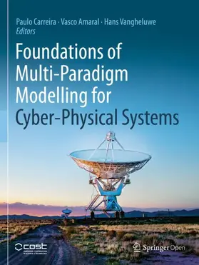 Carreira / Amaral / Vangheluwe |  Foundations of Multi-Paradigm Modelling for Cyber-Physical Systems | Buch |  Sack Fachmedien
