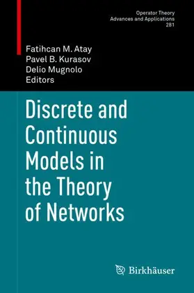 Atay / Mugnolo / Kurasov |  Discrete and Continuous Models in the Theory of Networks | Buch |  Sack Fachmedien
