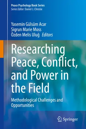 Acar / Moss / Ulug | Researching Peace, Conflict, and Power in the Field | E-Book | sack.de