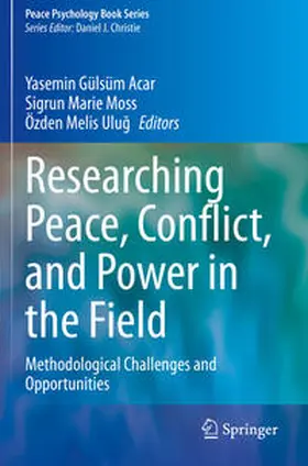 Acar / Ulug / Moss |  Researching Peace, Conflict, and Power in the Field | Buch |  Sack Fachmedien
