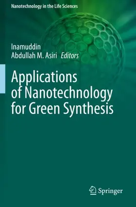 Asiri / Inamuddin |  Applications of Nanotechnology for Green Synthesis | Buch |  Sack Fachmedien