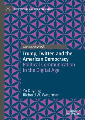 Ouyang / Waterman | Trump, Twitter, and the American Democracy | E-Book | sack.de
