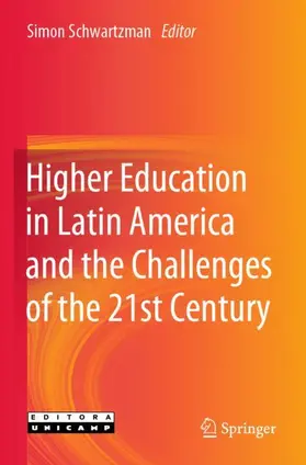 Schwartzman |  Higher Education in Latin America and the Challenges of the 21st Century | Buch |  Sack Fachmedien