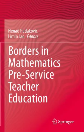 Jao / Radakovic |  Borders in Mathematics Pre-Service Teacher Education | Buch |  Sack Fachmedien