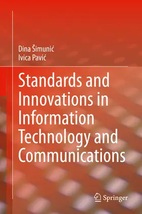 Šimunic / Simunic / Šimunic |  Standards and Innovations in Information Technology and Communications | eBook | Sack Fachmedien
