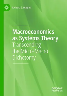 Wagner | Macroeconomics as Systems Theory | Buch | 978-3-030-44467-9 | www2.sack.de