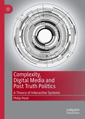 Pond |  Complexity, Digital Media and Post Truth Politics | Buch |  Sack Fachmedien