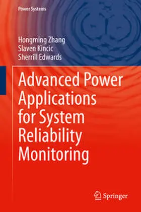 Zhang / Kincic / Edwards | Advanced Power Applications for System Reliability Monitoring | E-Book | sack.de