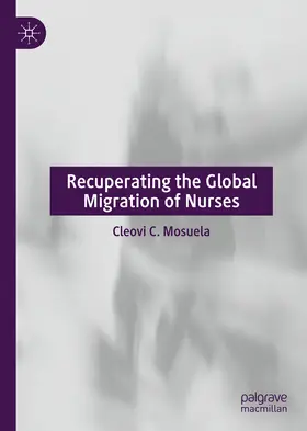 Mosuela | Recuperating The Global Migration of Nurses | E-Book | www2.sack.de