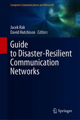 Hutchison / Rak | Guide to Disaster-Resilient Communication Networks | Buch | 978-3-030-44684-0 | sack.de