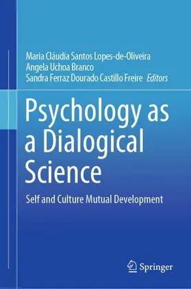 Lopes-de-Oliveira / Branco / Freire | Psychology as a Dialogical Science | Buch | 978-3-030-44771-7 | www2.sack.de
