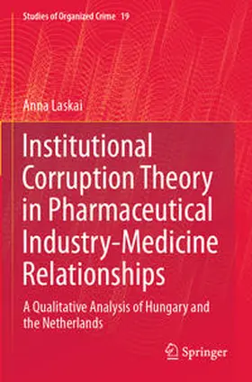 Laskai |  Institutional Corruption Theory in Pharmaceutical Industry-Medicine Relationships | Buch |  Sack Fachmedien