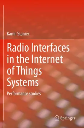 Staniec |  Radio Interfaces in the Internet of Things Systems | Buch |  Sack Fachmedien