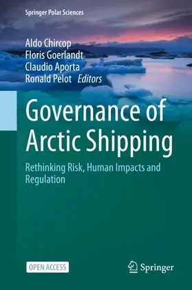 Chircop / Pelot / Goerlandt |  Governance of Arctic Shipping | Buch |  Sack Fachmedien