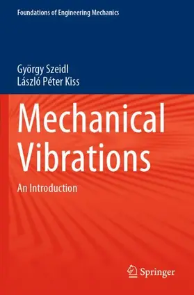 Kiss / Szeidl |  Mechanical Vibrations | Buch |  Sack Fachmedien